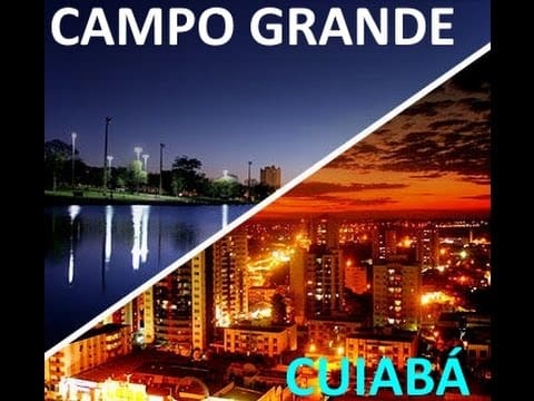 Campo Grande e Cuiabá